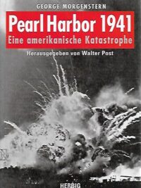 Pearl Harbor 1941 - Eine amerikansche Katastrophe