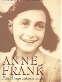 Anne Frank - Päiväkirjan salaiset sivut - Elämäkerta