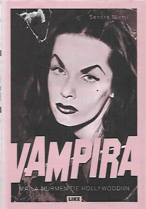 Vampira - Maila Nurmen tie Hollywoodiin