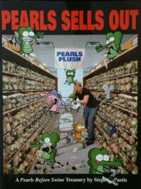 Pearls Before Swine 4 - Pearls Sells Out