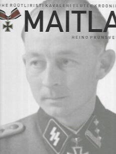 Maitla - Ühe rüütliristi kavaleri elutee kroonika