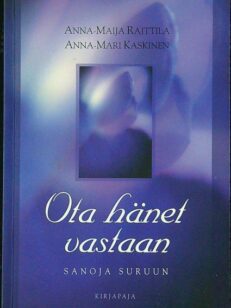 Ota hänet vastaan - sanoja suruun