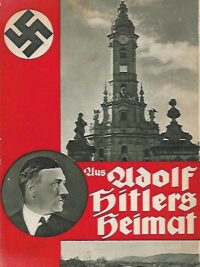 Aus Adolf Hitlers Heimat
