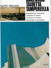 Rakennustaidetta Tampereella - Byggnadskonst i Tammerforss - Architektur in Tampere - Architecture in Tampere