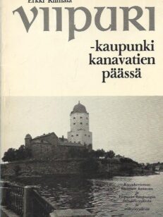 Viipuri - kaupunki kanavatien päässä