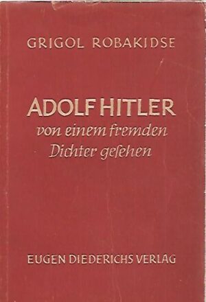 Adolf Hitler von einem fremden Dichter gefehen