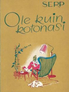 Ole kuin kotonasi