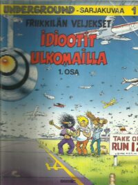 Friikkilän veljekset - Idiootit ulkomailla 1. osa