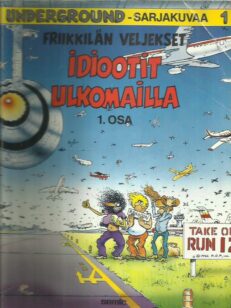 Friikkilän veljekset - Idiootit ulkomailla 1. osa