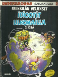 Friikkilän veljekset - Idiootit ulkomailla 2. osa