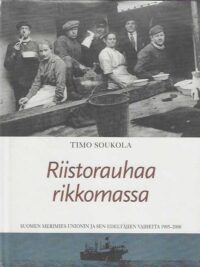 Riistorauhaa rikkomassa Suomen Merimies-Unionin ja sen edeltäjien vaiheita 1905-2000