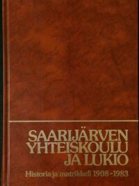 Saarijärven yhteiskoulu ja lukio - historia ja matrikkeli 1908-1983