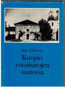 Kuopio vuosisatojen saatossa