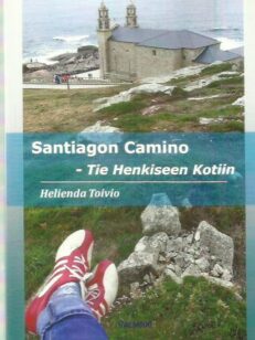 Santiagon Camino - Tie henkiseen kotiin