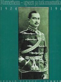 Mannerheim – upseeri ja tutkimusmatkailija 1904-1909