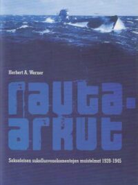 Rauta-arkut Saksalaisen sukellusvenekomentajan muistelmat 1939-1945
