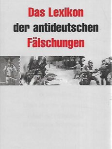 Das Lexikon der antideutschen Fälschungen