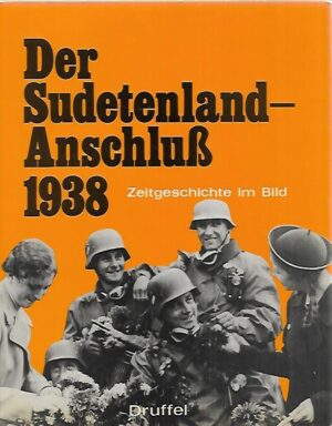 Der Sudetenland-Anschluss 1938
