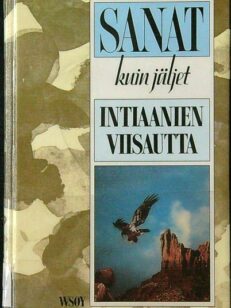 Sanat kuin jäljet - Intiaanien viisautta