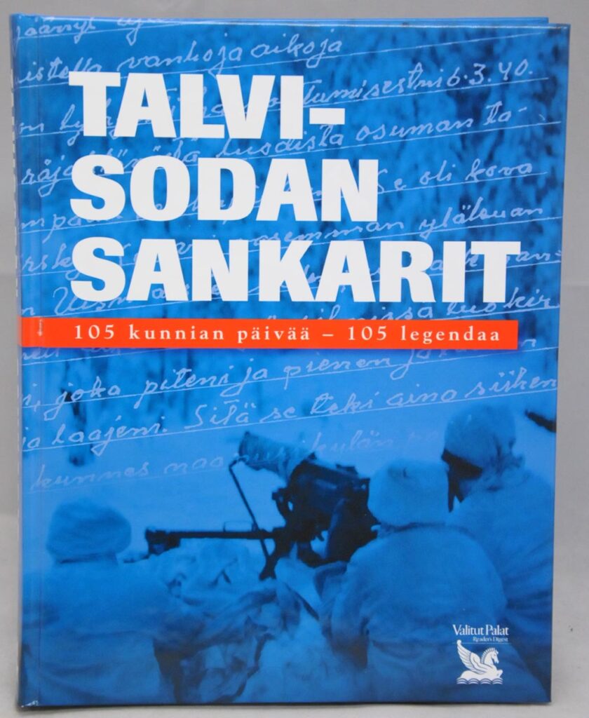 Talvisodan sankarit - 105 kunnian päivää - 105 legendaa