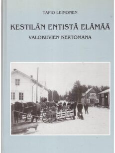 Kestilän entistä elämää valokuvien kertomana