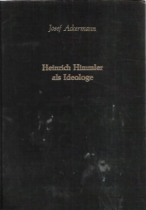 Heinrich Himmler als Ideologe