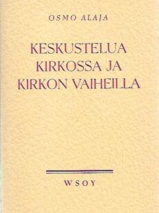 Keskusteluja kirkossa ja kirkon vaiheilla