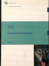 Susipuhetta Suomessa Maakunnalliset ja kansalliset odotukset ja tavoitteet susikannan hoidossa
