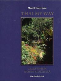 Thai My Way - Ollin opissa Aasian riisitiellä