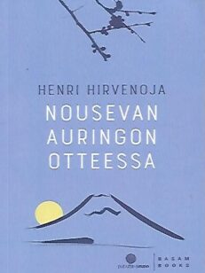 Nousevan auringon otteessa