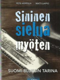 Sininen sielua myöten - Suomi-bluesin taina