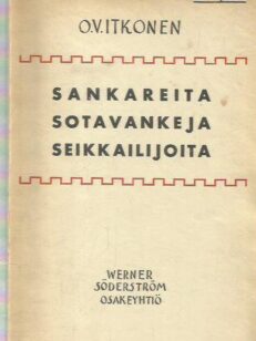 Sankareita sotavankeja seikkailijoita