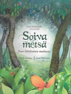 Soiva metsä - Jean Sibeliuksen matkassa