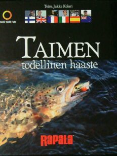 Taimen todellinen haaste