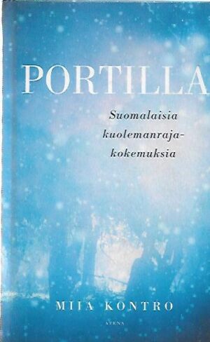 Portilla - Suomalaisia kuolemanrajakokemuksia