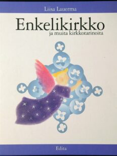 Enkelikirkko ja muita kirkkotarinoita