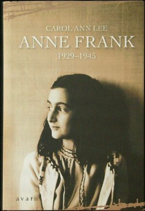 Anne Frank 1929-1945 - Nuoren tytön elämä