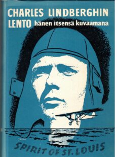 Charles Lindberghin lento hänen itsensä kuvaamana