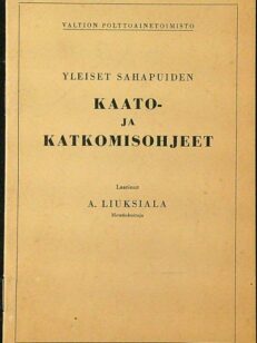 Yleiset sahapuiden kaato- ja katkomisohjeet