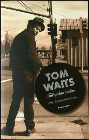 Tom Waits - Takapihan taikuri
