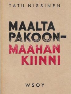 Maalta pakoon - maahan kiinni