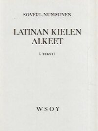 Latinan kielen alkeet - I. Teksti