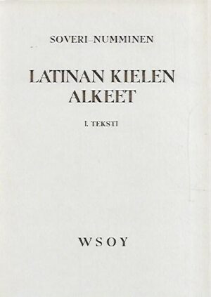 Latinan kielen alkeet - I. Teksti