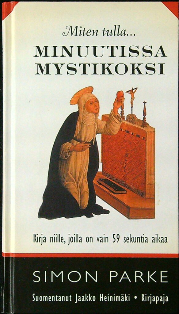 Miten tulla...minuutissa mystikoksi