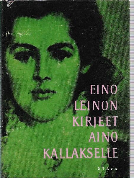 Eino Leinon kirjeet Aino Kallakselle