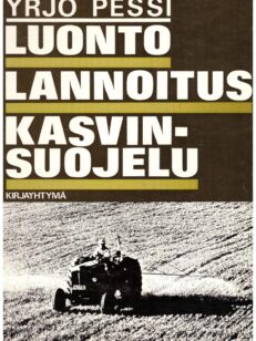 Luonto, lannoitus, kasvinsuojelu