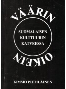 Väärin oikein - Suomalaisen kulttuurin katveessa