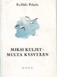 Miksi kuljet - multa kysytään