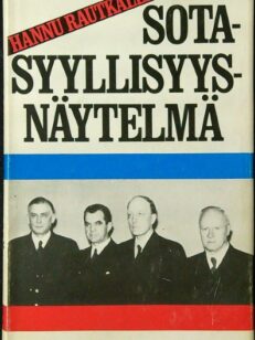 Sotasyyllisyysnäytelmä - Valvontakomission salaiset asiakirjat puhuvat