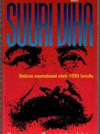 Suuri viha - Stalinin suomalaiset uhrit 1930-luvulla